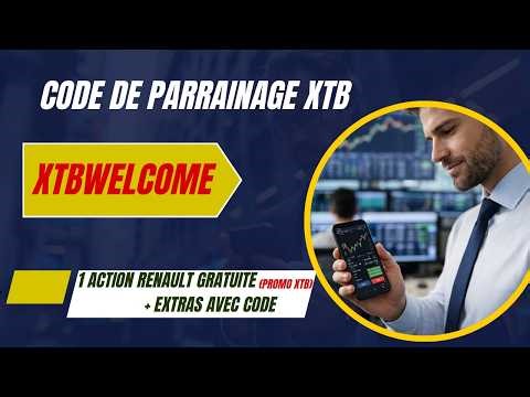 Code de Parrainage XTB ▶️ XTBWELCOME [1 action Renault + matériel éducatif]