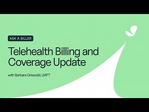 Ask A Biller: Telehealth Billing and Coverage Update