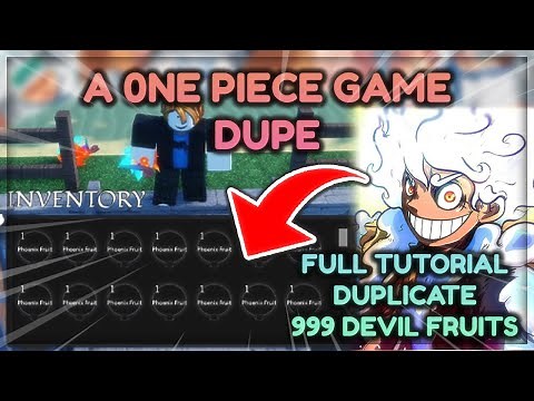 *NEW* A 0NE PIECE GAME - DUPLICATION GLITCH 🔥 DUPE DEVIL FRUITS & ITEMS! 🔥 A 0ne Piece Game Dupe