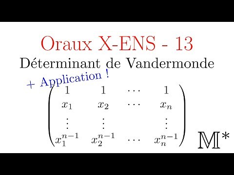 Oraux X-ENS - 13 - Déterminant de Vandermonde, Application aux matrices nilpotentes
