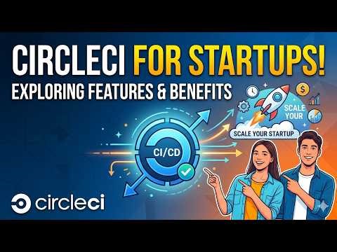 Exploring CircleCI Features and Benefits for Startups