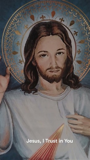 O Blood and Water, which gushed forth from the heart of Jesus, a fount of Mercy, I trust in You.