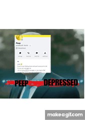 Peep DEPRESSED on Make a GIF