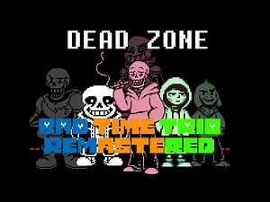 Bad Time Trio Remastered: DEAD ZONE