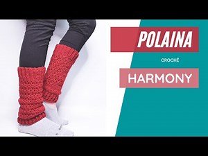 Polaina de Crochê Super Fácil e Rápida - Harmony