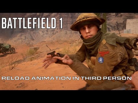 Battlefield 1 Reload Animations In 3rd Person
