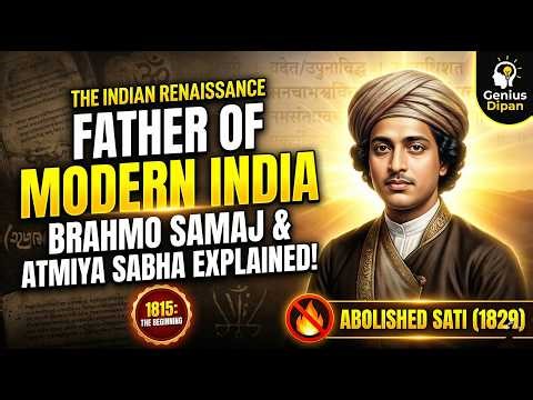 Modern Indian History: Raja Ram Mohan Roy, Brahmo Samaj, and the Indian Renaissance (UPSC Prep)