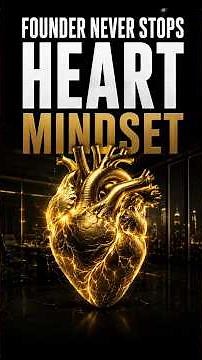 Why Every Business Founder Needs a Strong Heart Mindset | Leadership Lessons for Entrepreneurs