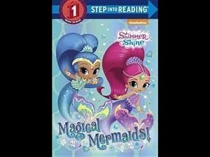 Reading Shimmer and Shine - Magical Mermaids book - Step Into Reading Children Story Time Read Aloud