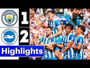 Brighton vs Manchester City 2-1 Highlights & All Goals | Premier League