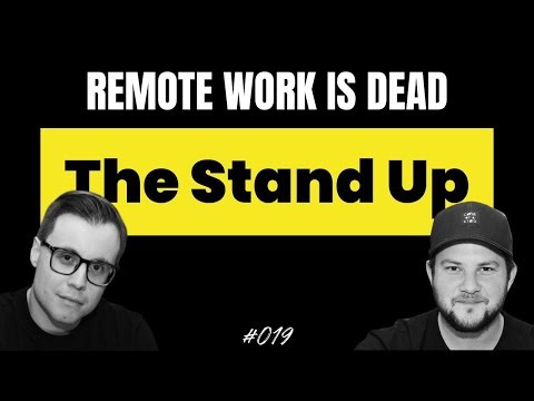 Remote Work Is Dead | Episode #019