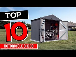 Best Motorcycle Shed in 2025 - Top 10 Motorcycle Sheds Review
