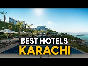 Best Hotels In Karachi, Pakistan - Top 5 Picks For Any Budget