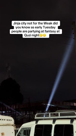 Party 72// Jinja city not for the Weak did you know as early Tuesday people partying at fantasy at Quzi night🤔🤔 #fyp #foryou #foryoupage #fyppppppppppppppppppppppp #creatorsearchinsight