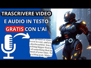 Come trasformare un VIDEO o un audio in TESTO gratis con l'intelligenza artificiale - WHISPER AI