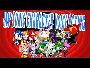 My Sonic Character Voice Acting