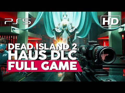 Dead Island 2 - Haus DLC | Full Gameplay Walkthrough | No Commentary