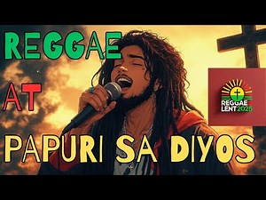 BAGONG PINOY REGGAE AT PAPURI (REGGAE WORSHIP SONGS)