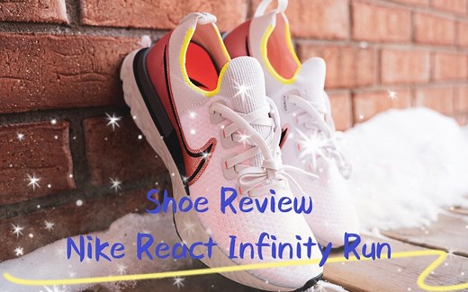 [阿肉测评]伟大，再超越，Nike React Infinity Run Flyknit测评