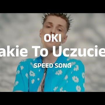 OKI-jakie to uczucie? SPEED SONG