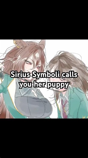 Sirius symboli calls you a puppy #umamusume #funny