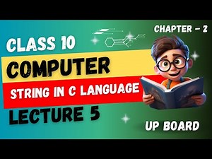 CLASS 10 Computer Chapter 2- String in C Language (2025-2026) | UP Board English Medium
