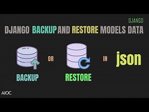 Django Backup And Restore Models Data | How To Restore And Backup Database In Django | AIOC