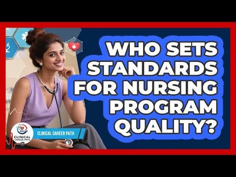 Who Sets Standards For Nursing Program Quality?