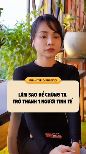 17K views · 260 reactions | Làm sao để chúng ta trở thành 1 người tinh tế? #phanthaophuong #phuongmeo #ptp #meopodcast #meotamly | Phan Thảo Phương | Facebook
