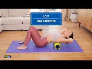GoFit Foam Roll & Recover Routine (14 min)