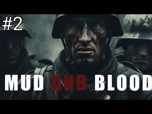Playing Mud and Blood bloodiest battles ever part 2 Gameplay