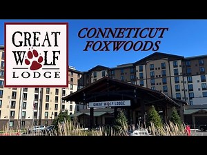 Great Wolf Lodge Foxwoods (Mashantucket) ,New England's Largest Indoor Water Park