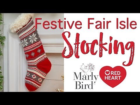 How to Knit Festive Fair Isle Stocking