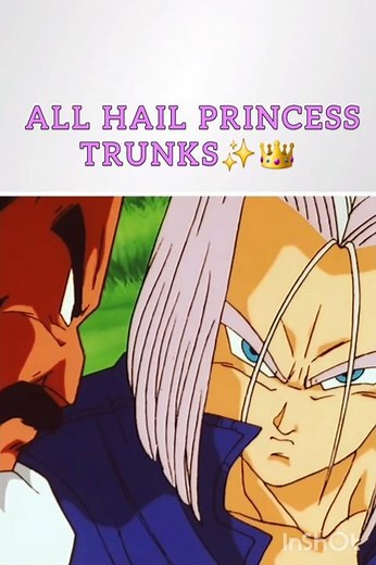 All hail princess trunks ✨