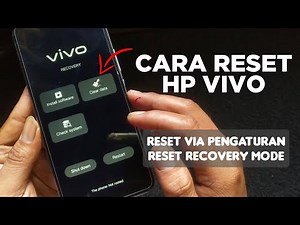 How to reset a Vivo cellphone, reset via settings and hard reset Vivo recovery mode