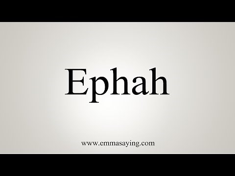 How To Say Ephah