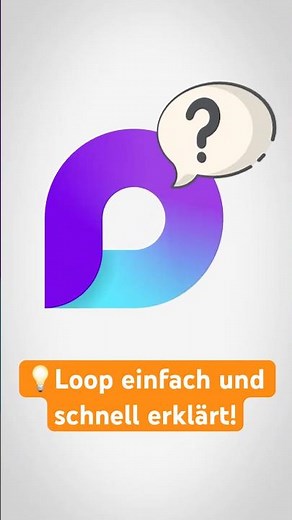 🤔 Was ist eigentlich LOOP?