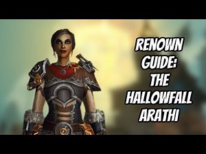 THE BEST WAYS TO RAISE YOUR RENOWN & WHY YOU SHOULD: HALLOWFALL ARATHI: WORLD OF WARCRAFT