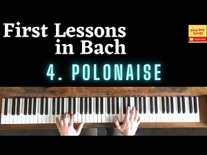 JS Bach - 4.Polonaise. Piano Tutorial with score. Beginner easy level. First lessons in Bach