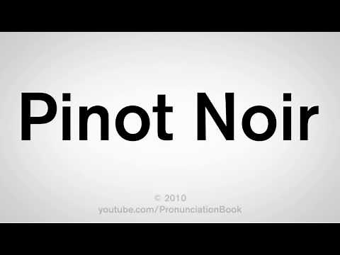 How To Pronounce Pinot Noir