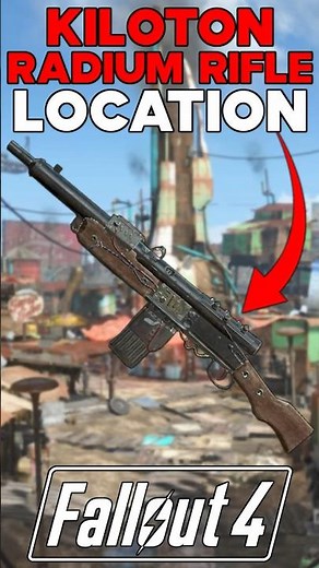 LEGENDARY KILOTON RADIUM RIFLE LOCATION IN FALLOUT 4
