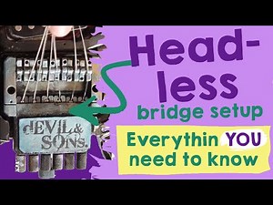 Master Your Headless Guitar Bridge Setup in Minutes