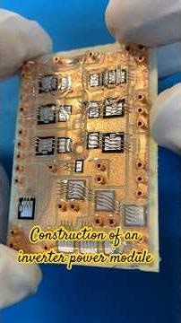 Construction of an inverter power module #inverter #science #electronics #electricity #technology