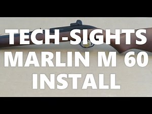 TECH-SIGHTS MARLIN M60 UPGRADE and INSTALL