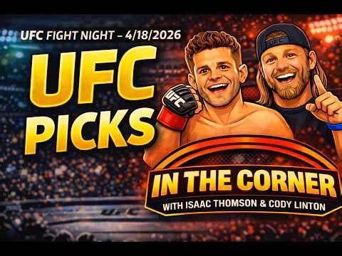 UFC Fight Night Picks (April 18) – UFC Fighter Predictions | In The Corner Ep.4