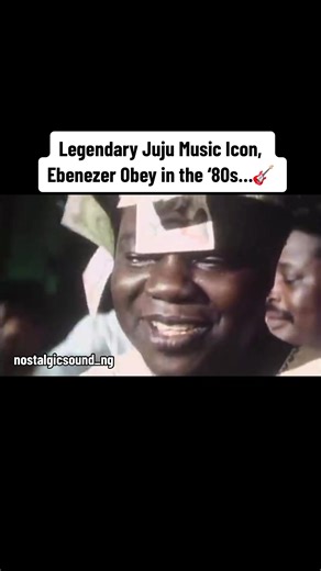 Legendary Juju Music by Chief Commander Ebenezer Obey in the 1980s