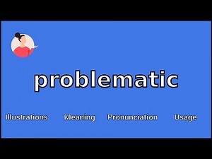 PROBLEMATIC - Meaning and Pronunciation
