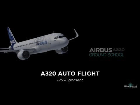 A320 Auto Flight - IRS Alignment