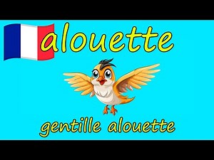 🇫🇷 ALOUETTE, Gentille ALOUETTE (FRENCH Song + KARAOKE/LYRICS) 🇫🇷