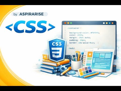 Mastering Modern Cascading Style Sheets (CSS) | CSS Styling the Web